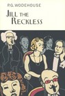 Jill The Reckless - P.G. Wodehouse - 9781841591391