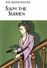 Sam the Sudden - P.G. Wodehouse - 9781841591506