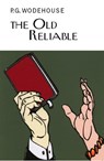 The Old Reliable - P.G. Wodehouse - 9781841591780