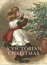 A Victorian Christmas - Brian Williams ; Brenda Williams - 9781841658056