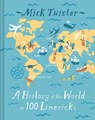 A History of the World in 100 Limericks - Mick Twister - 9781841659404