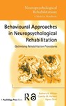 Behavioural Approaches in Neuropsychological Rehabilitation - Barbara A. Wilson ; Camilla M. Herbert ; Agnes Shiel - 9781841691831