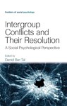 Intergroup Conflicts and Their Resolution - Daniel (Tel Aviv University Bar-Tal - 9781841697833
