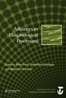 Advances in Morphological Processing - RAM FROST ; JONATHAN (UNIVERSIT? DE PROVENCE,  France) Grainger ; Manuel Carreiras - 9781841698670