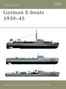 German E-boats 1939-45 - Gordon Williamson - 9781841764450