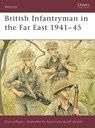 British Infantryman in the Far East 1941-45 - Alan Jeffreys - 9781841764481