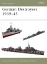 German Destroyers 1939-45 - Gordon Williamson - 9781841765044