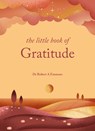 The Little Book of Gratitude - Dr Dr Robert A Emmons A PhD - 9781841815763