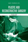 Key Topics in Plastic and Reconstructive Surgery - TOR WO (PLASTIC SURGERY,  Dept of Surgery, Prince of Wales Hospital, Hong Kong) Chiu ; Andrew Burd - 9781841844787