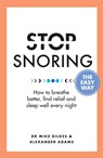 Stop Snoring The Easy Way - Dr Mike Dilkes ; Alexander Adams - 9781841882710