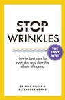 Stop Wrinkles The Easy Way - Dr Mike Dilkes ; Alexander Adams - 9781841882772