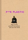 F**k Plastic - The F Team - 9781841883144