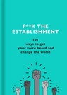 F**k the Establishment - The F Team - 9781841883670
