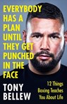 Everybody Has a Plan Until They Get Punched in the Face - Tony Bellew - 9781841884721