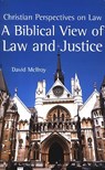 A Biblical View of Law and Justice - David McIlroy - 9781842272671