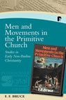 Men and Movements in the Primitive Church - Frederick Fyvie Bruce - 9781842274453