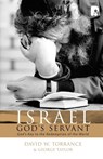 Israel, God's Servant - David W Torrance - 9781842275542
