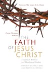 The Faith of Jesus Christ: The Pistis Christou Debate - Michael F Bird ; Preston M Sprinkle - 9781842276419