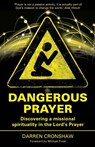Dangerous Prayer - Darren Cronshaw - 9781842279762