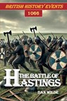 The Battle of Hastings - Dan Wilde - 9781842347867