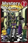 Mystery Mob and the Wrong Robot - Roger Hurn - 9781842348383