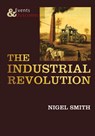 The Industrial Revolution - Nigel Smith - 9781842349588