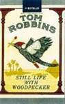 Still Life with Woodpecker - Tom Robbins - 9781842430224