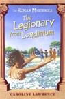 The Roman Mysteries: The Legionary from Londinium and other Mini Mysteries - Caroline Lawrence - 9781842551929