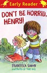 Horrid Henry Early Reader: Don't Be Horrid, Henry! - Francesca Simon - 9781842556726
