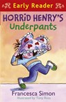 Horrid Henry Early Reader: Horrid Henry's Underpants Book 4 - Francesca Simon - 9781842557242