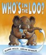 Who's in the Loo? - Jeanne Willis - 9781842706985