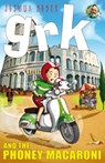 Grk and the Phoney Macaroni - Josh Lacey - 9781842709320