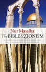 The Bible and Zionism - Nur Masalha - 9781842777619