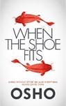 When the Shoe Fits - Osho - 9781842930854