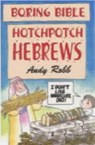 Boring Bible Series 1: Hotchpotch Hebrews - Andy Robb - 9781842980408