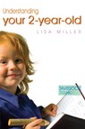 Understanding Your Two-Year-Old - Lisa Miller - 9781843102885
