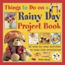 Things to Do on a Rainy Day Project Book - Petra Boase - 9781843229407