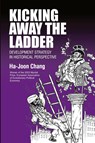 Kicking Away the Ladder - Ha-Joon Chang - 9781843310273