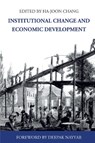 Institutional Change and Economic Development - Ha-Joon Chang - 9781843312819