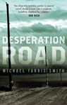 Desperation Road - Michael Farris Smith - 9781843449911