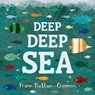 Deep Deep Sea - Frann Preston-Gannon - 9781843652687