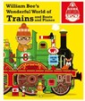 William Bee's Wonderful World of Trains, Boats and Planes - BEE,  William - 9781843653448