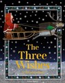 The Three Wishes: A Christmas Story - Alan Snow - 9781843655039