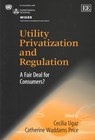 Utility Privatization and Regulation - Cecilia Ugaz ; Catherine Waddams Price - 9781843762027