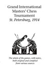 Grand International Masters' Chess Tournament St. Petersburg, 1914 - Emanuel Lasker - 9781843821625