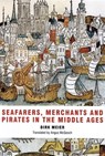 Seafarers, Merchants and Pirates in the Middle Ages - Dirk Meier - 9781843835127