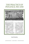 The Practice of Penance, 900-1050 - Sarah Hamilton - 9781843836384