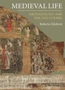 Medieval Life - Roberta Gilchrist - 9781843837220
