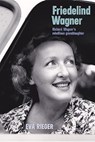 Friedelind Wagner - Professor Dr Eva Rieger - 9781843838647