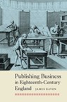 Publishing Business in Eighteenth-Century England - Prof James Raven - 9781843839101